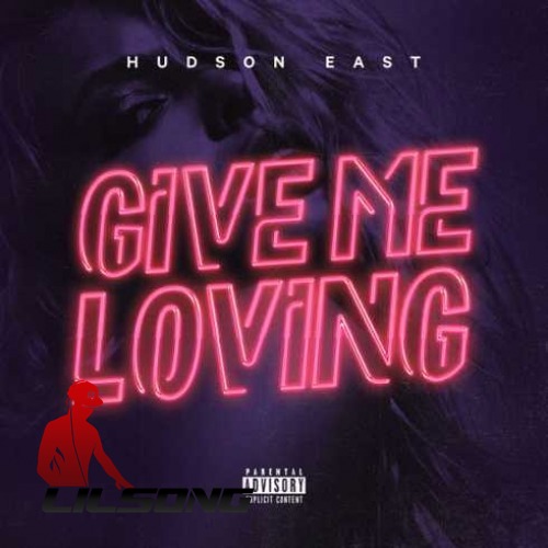 Hudson East - Give Me Loving